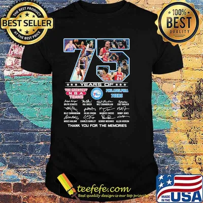 75 Years Of The Createst Teams Philadelphia 76ers Thank You For The Memories Shirt