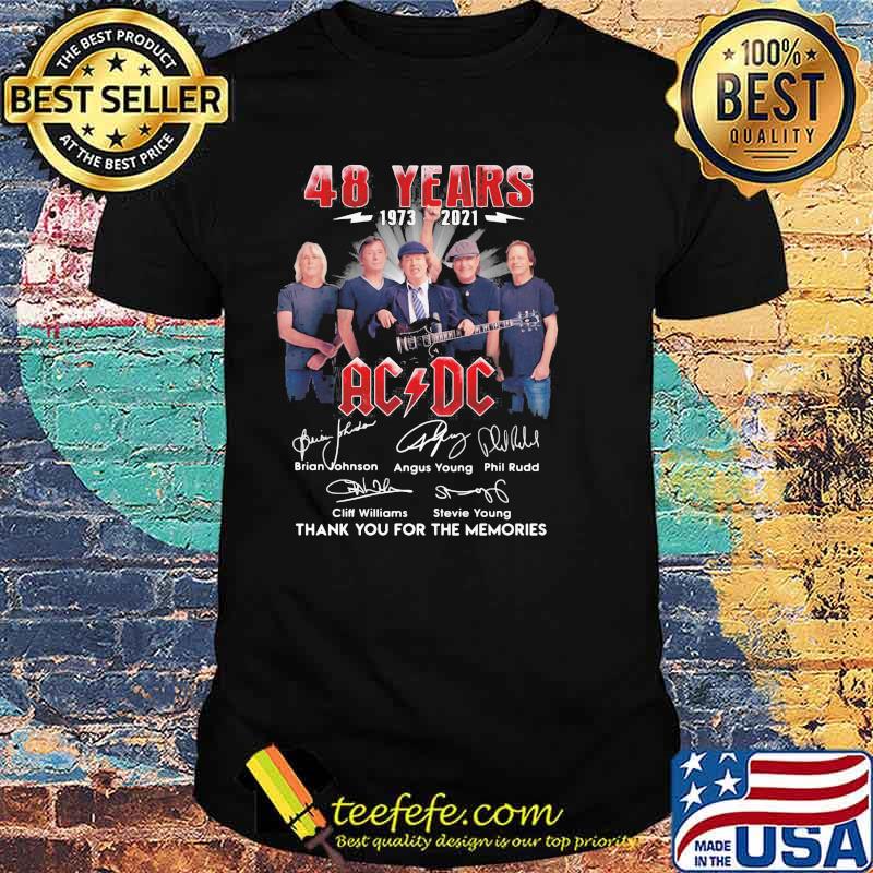 48 Years 1973 2021 Ac Dc Thank You For The Memories Signature Shirt 48 Years 1973 2021 Ac Dc Thank You For The Memories Signature Shirt