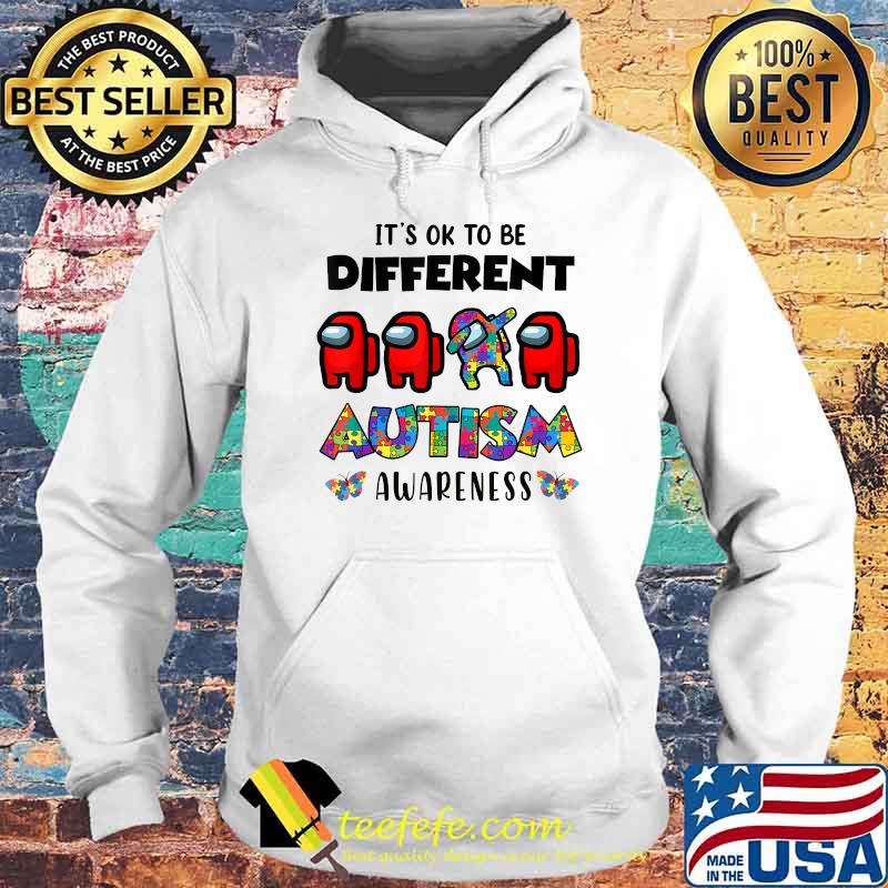 A Mong Us It's Okay To Be Different Autism Awareness Shirt Hoodie A Mong Us It's Okay To Be Different Autism Awareness Shirt Hoodie