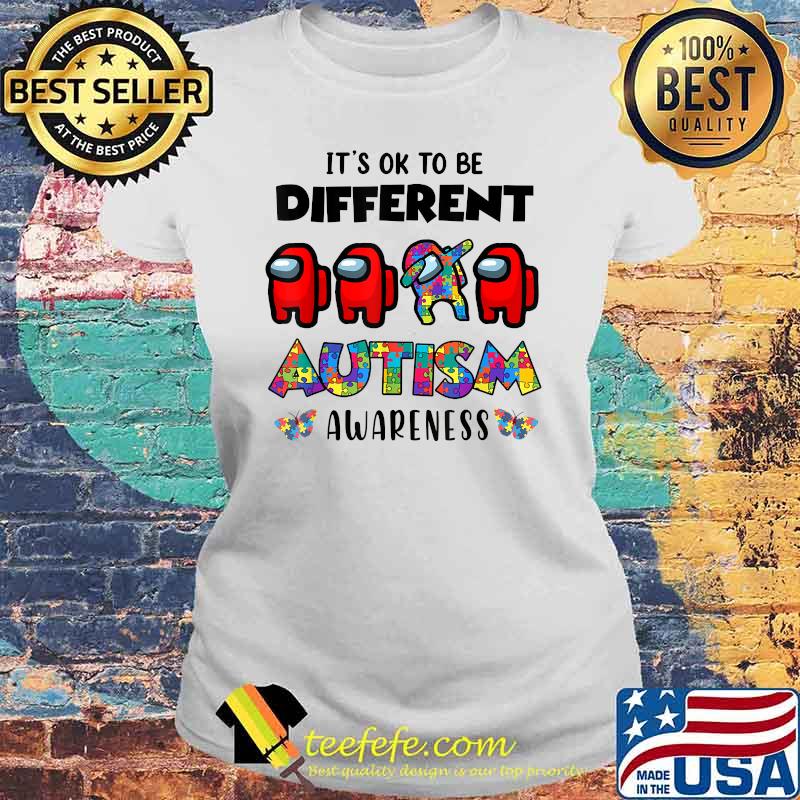 A Mong Us It's Okay To Be Different Autism Awareness Shirt Laides tee A Mong Us It's Okay To Be Different Autism Awareness Shirt Laides tee