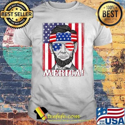 Abraham Lincoln 4th Of July Merica American Flag Shirt