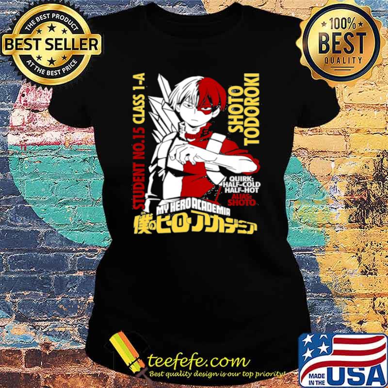 Academia My Heros Todoroki Shirt Ladies tee Academia My Heros Todoroki Shirt Ladies tee