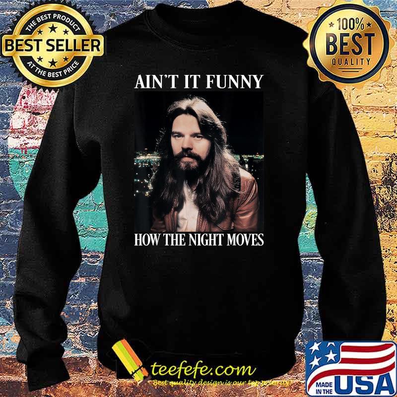 Aint it funny bow the night moves rock and roll legends live forever Sweater Aint it funny bow the night moves rock and roll legends live forever Sweater