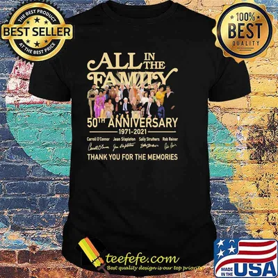 All In The Family 50th Anniversary 1971 2021 Thank You For The Memories Signature Shirt