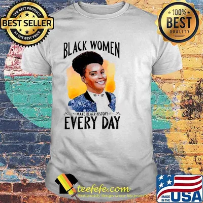 Amber Ruffin Black Women Make Black History Every Day shirt