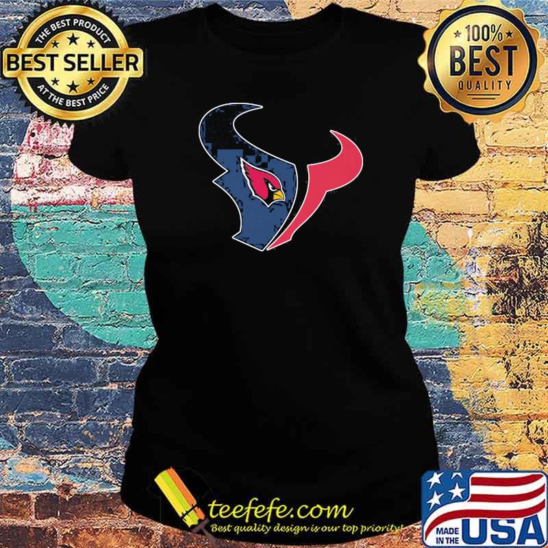 Arizona Cardinals With Houston Texans Football Shirt Ladies tee Arizona Cardinals With Houston Texans Football Shirt Ladies tee