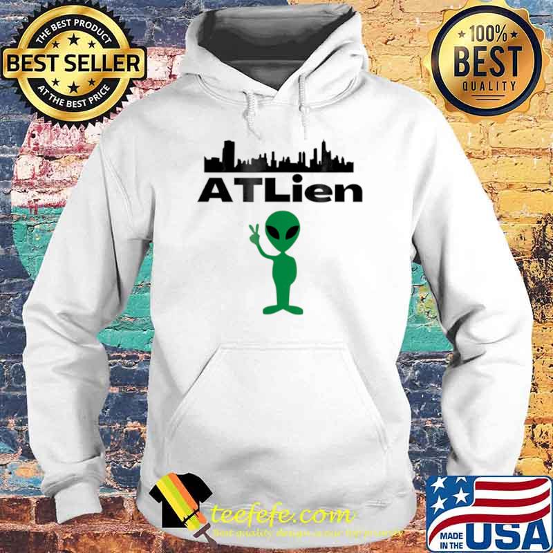 ATLien Atlanta Rap Music ATL Local Hoodie ATLien Atlanta Rap Music ATL Local Hoodie