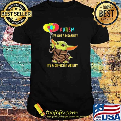 Autism It’s Not A Disability It’s A Different Ability Baby Yoda Shirt