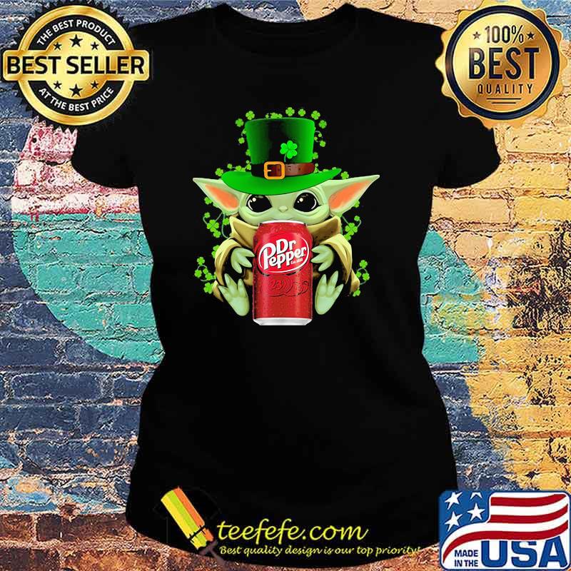 Baby Yoda Hug Dr Pepper Irish Patricks Day Shirt Ladies tee Baby Yoda Hug Dr Pepper Irish Patricks Day Shirt Ladies tee