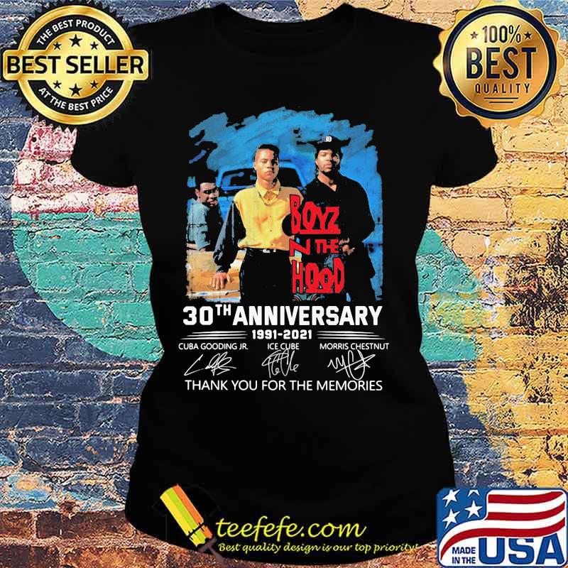 Boyz The Hood 30th Anniversary 1991 2021 Signature Shirt Ladies tee Boyz The Hood 30th Anniversary 1991 2021 Signature Shirt Ladies tee