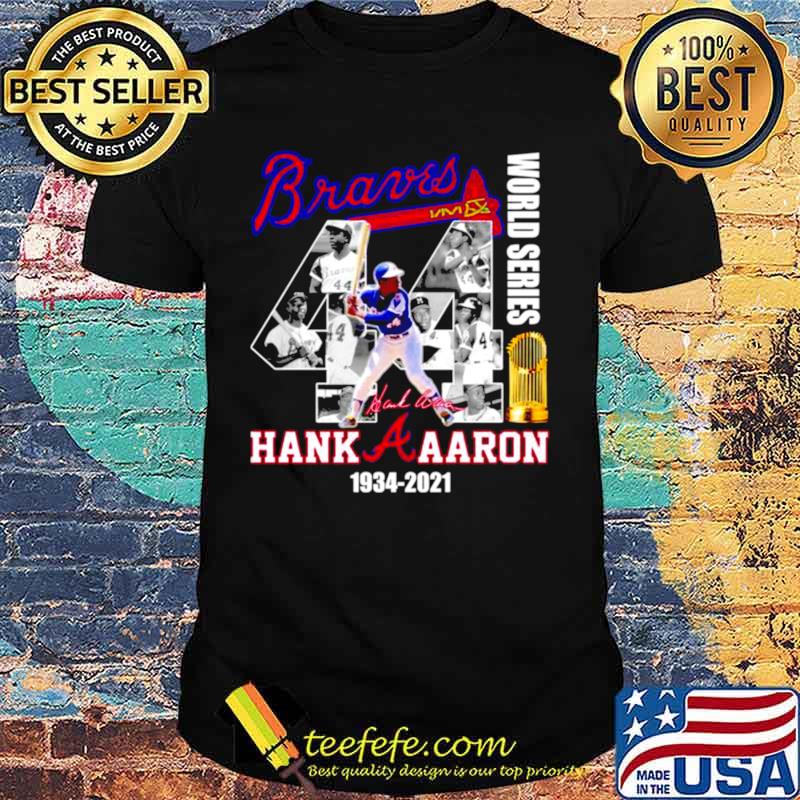 Buy 44 braves world series hank aaron 1934-2021 shirt For Free