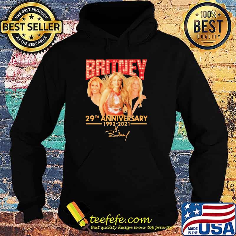 BRITNEY 29TH ANNIVERSARY 1992 2021 SIGNATURE SHIRT Hoodie BRITNEY 29TH ANNIVERSARY 1992 2021 SIGNATURE SHIRT Hoodie