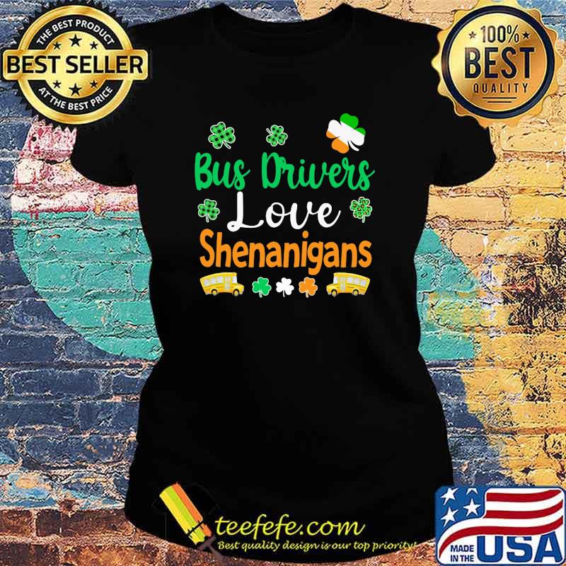 Bus Drivers Love Shenanigans Shirt Ladies tee Bus Drivers Love Shenanigans Shirt Ladies tee