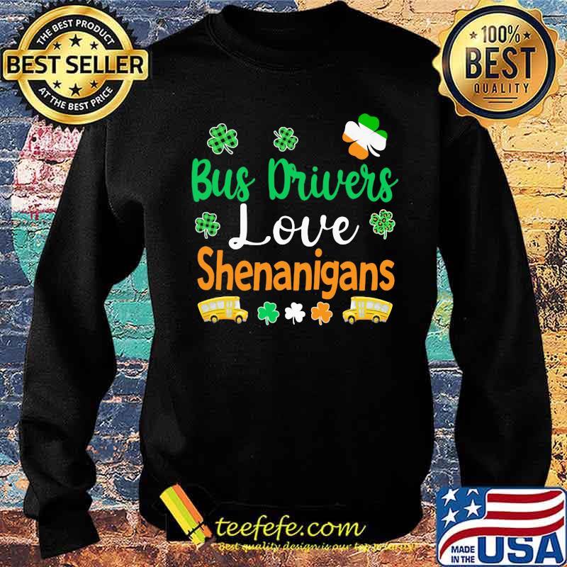 Bus Drivers Love Shenanigans Shirt Sweater Bus Drivers Love Shenanigans Shirt Sweater