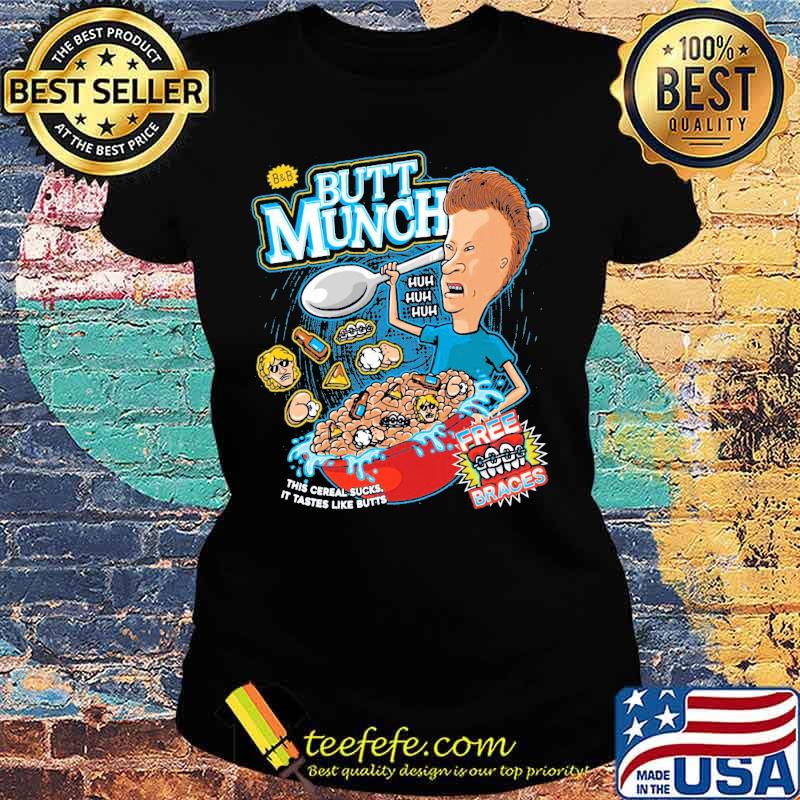 Butt Munch Cereal Beavis And Butthead Shirt Ladies tee Butt Munch Cereal Beavis And Butthead Shirt Ladies tee