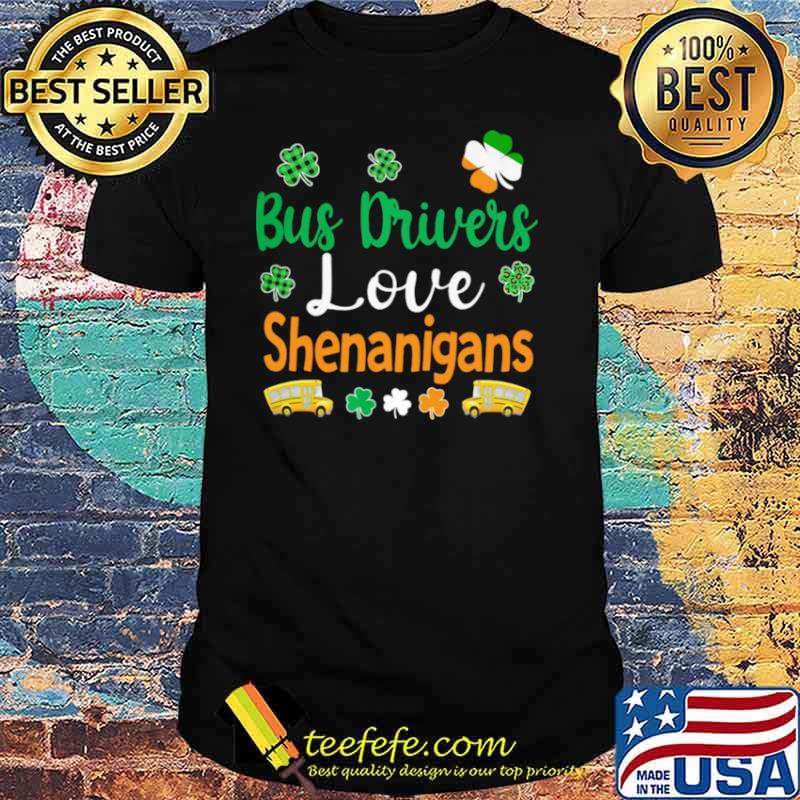 Bus Drivers Love Shenanigans shirt