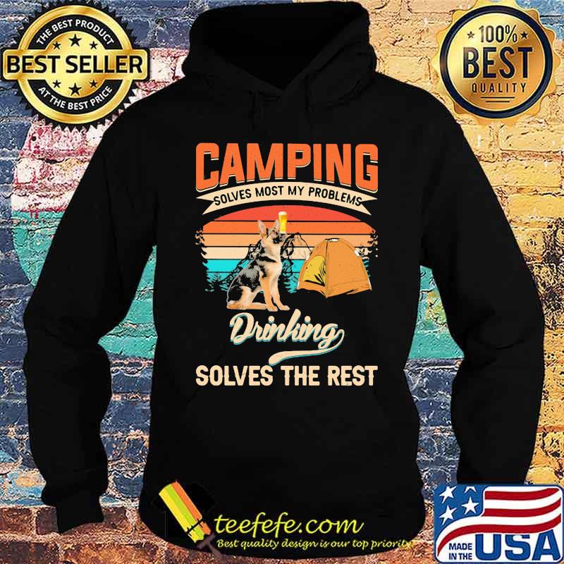 Camping Solves Most My Problems Drinking Solves The Rest Vintage Shirt Hoodie Camping Solves Most My Problems Drinking Solves The Rest Vintage Shirt Hoodie