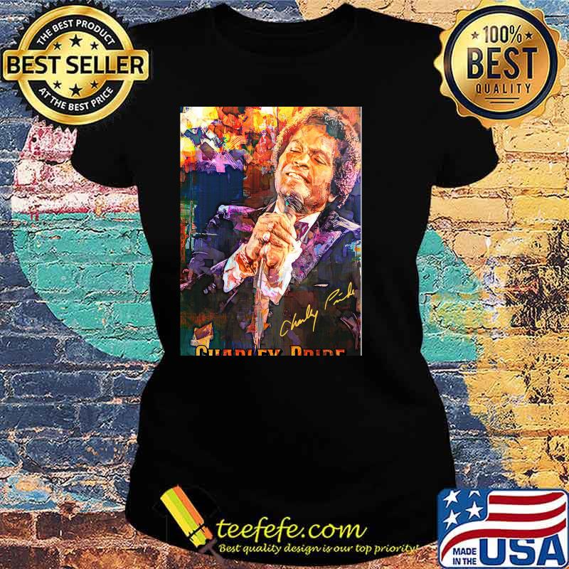 Charley Pride Signature Shirt Ladies tee Charley Pride Signature Shirt Ladies tee