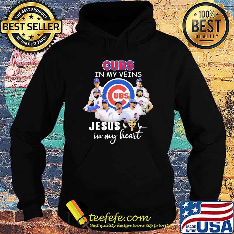 Cubs In My Veins Jesus In My Heart Shirt Hoodie Cubs In My Veins Jesus In My Heart Shirt Hoodie