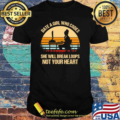 Date a girl who codes she will break loops not your heart vintage sunset shirt