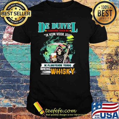 De Duivel Ik Kom Voor Jou Greng Whiskey Skull Shirt