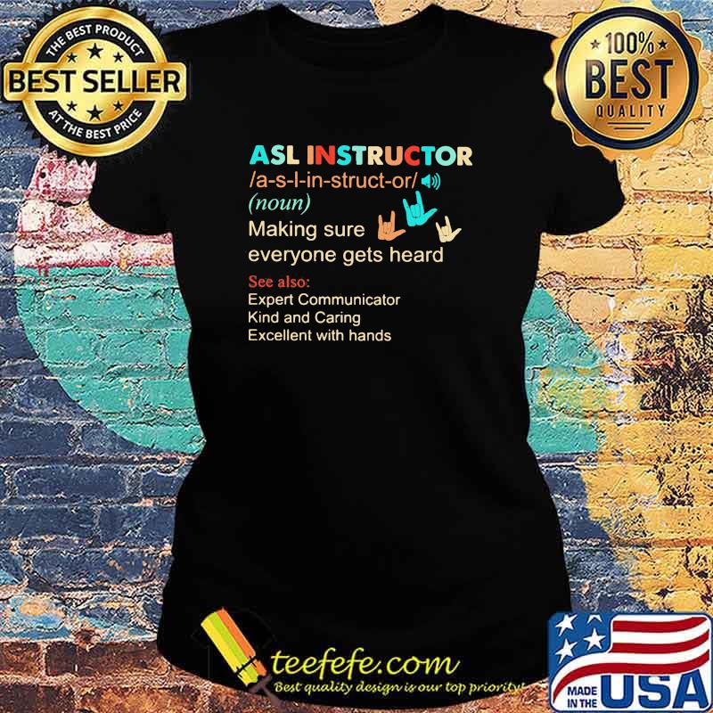 Definition Asl Instructor Making Sure Everyone Gets Heard Vintage Shirt Ladies tee Definition Asl Instructor Making Sure Everyone Gets Heard Vintage Shirt Ladies tee