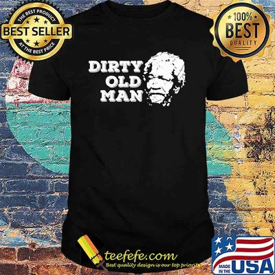 Dirty Ugly Face Old Man Sanford Shirt