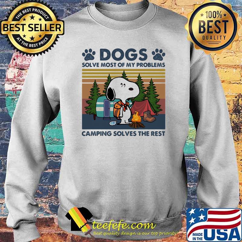 Dogs Solve Most Of My Problems Camping Solves The Rest Snoopy Vintage Shirt Sweater Dogs Solve Most Of My Problems Camping Solves The Rest Snoopy Vintage Shirt Sweater