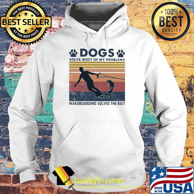 Dogs Solve Most Of My Problems Windsurfing Solves The Rest Vintage Shirt Hoodie Dogs Solve Most Of My Problems Windsurfing Solves The Rest Vintage Shirt Hoodie