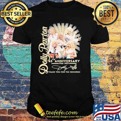 Dolly Parton 65 Th Anniversary 1956 2021 Thank You For The Memories Signature Shirt