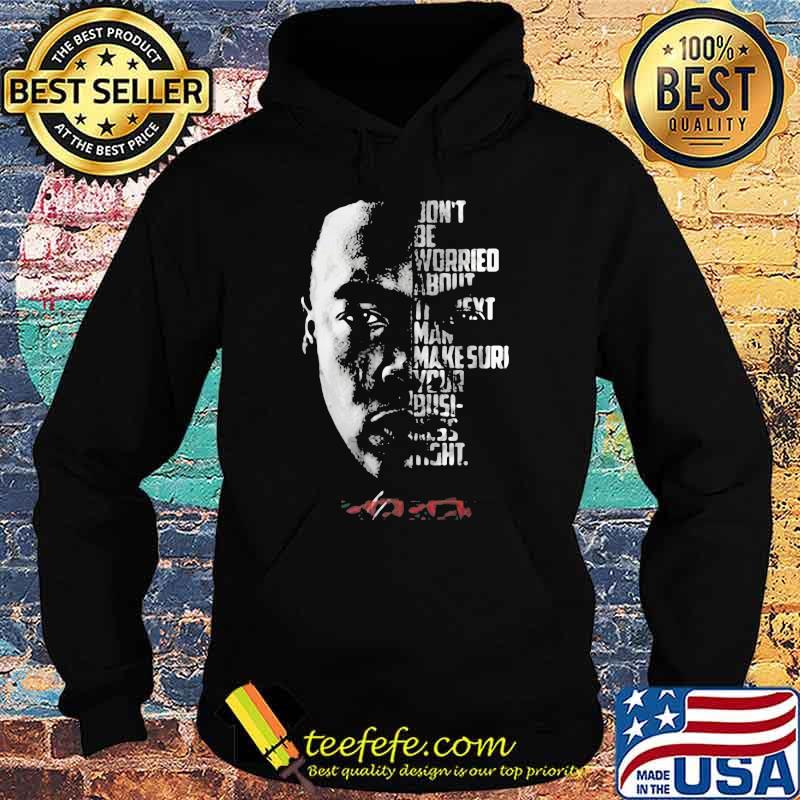Don’t Be Worried About Man Make Sure Your Busi Dr Dre Signature Shirt Hoodie Don’t Be Worried About Man Make Sure Your Busi Dr Dre Signature Shirt Hoodie