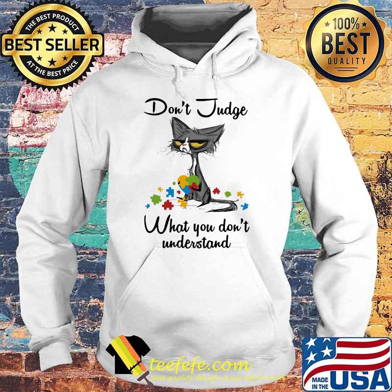 Don’t judge what you don’t understand black cat autism awareness Hoodie Don’t judge what you don’t understand black cat autism awareness Hoodie