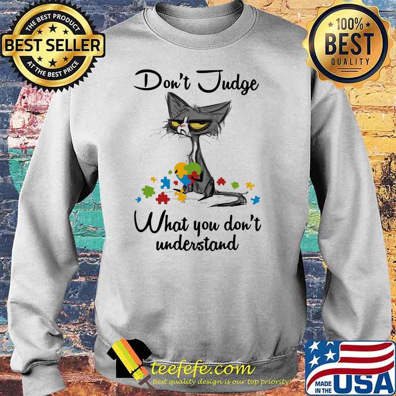 Don’t judge what you don’t understand black cat autism awareness Sweater Don’t judge what you don’t understand black cat autism awareness Sweater