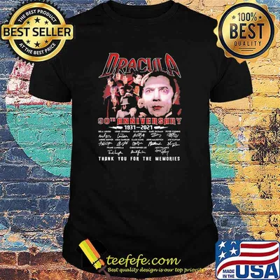 Dracula 90th Anniversary 1931 2021 Thank You For The Memories Signature Shirt