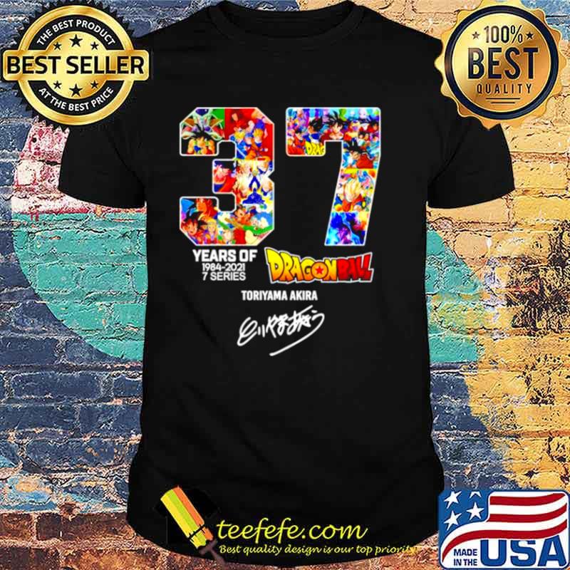 Dragon ball 37 years of 1984 2021 7 series Toriyama Akira signature shirt
