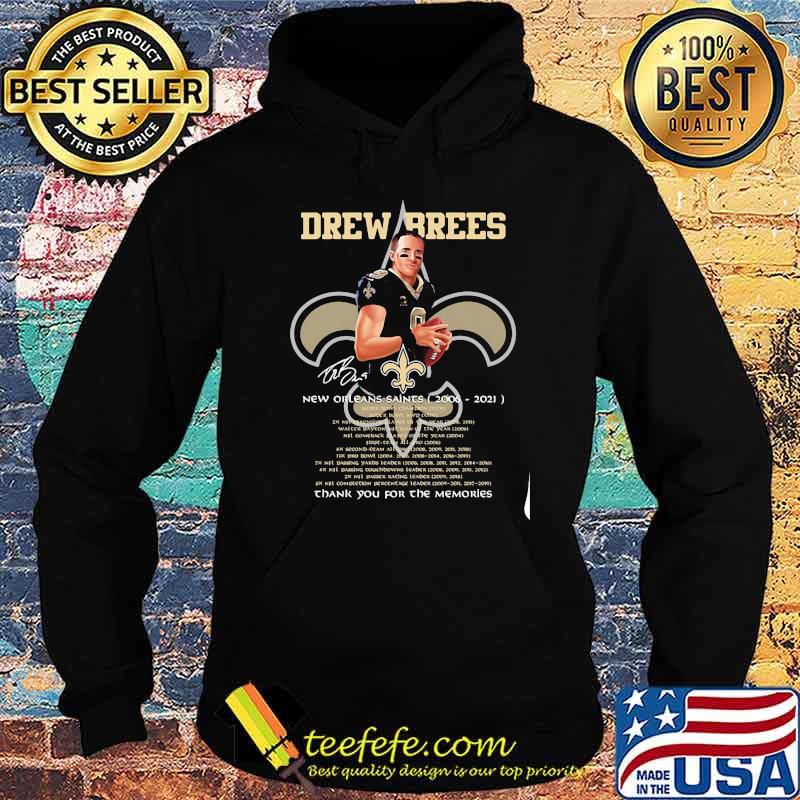 Drew Brees New Orleans Saints 2006 2021 Thank You For The Memories Signature Shirt Hoodie Drew Brees New Orleans Saints 2006 2021 Thank You For The Memories Signature Shirt Hoodie