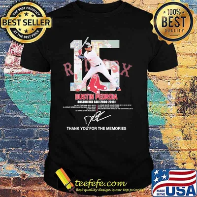 Dustin pedroia 2006 2019 thank you for the memories signature shirt
