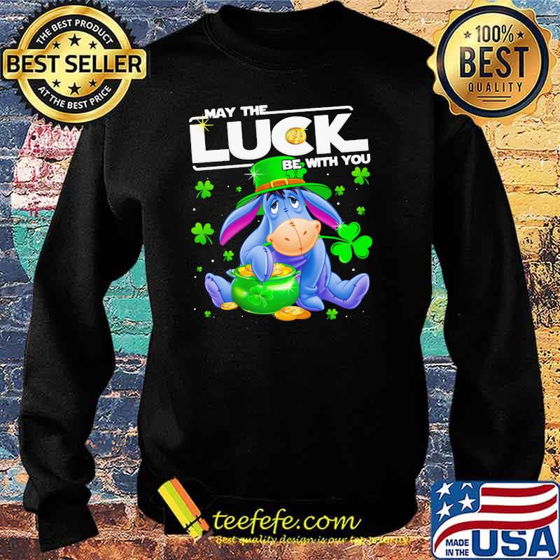 Eeyore May The Luck Be With You Patrick Day Shirt Sweater Eeyore May The Luck Be With You Patrick Day Shirt Sweater
