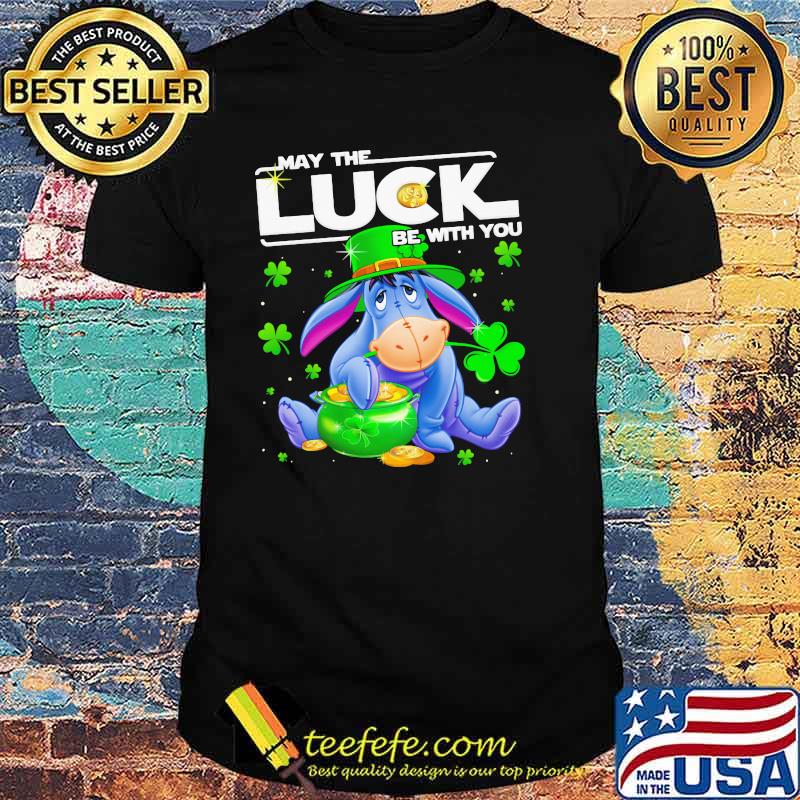 Eeyore May The Luck Be With You Patrick Day Shirt