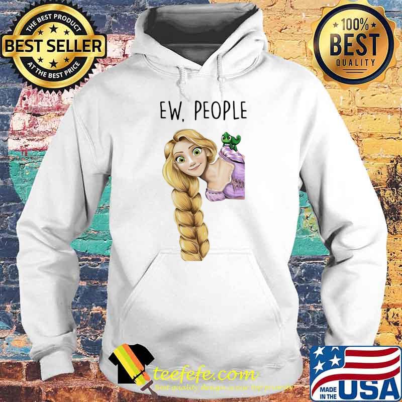 Ew People Rapunzel Disney Shirt Hoodie Ew People Rapunzel Disney Shirt Hoodie