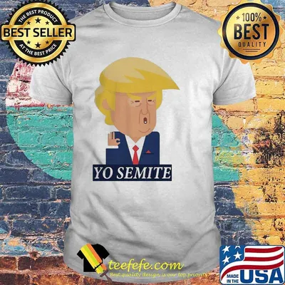 Fancy Yo Semite Donald Trump Ok Shirt
