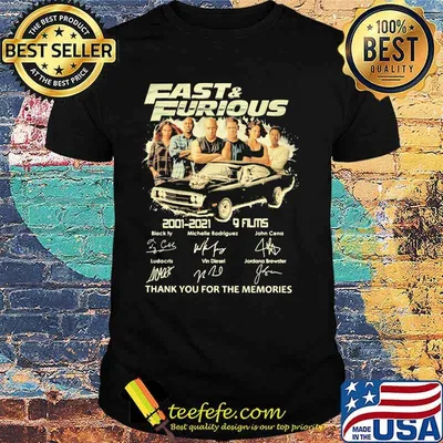 Fast And Furious 2001-2021 9 Films Thanks You For The Memories Shirt