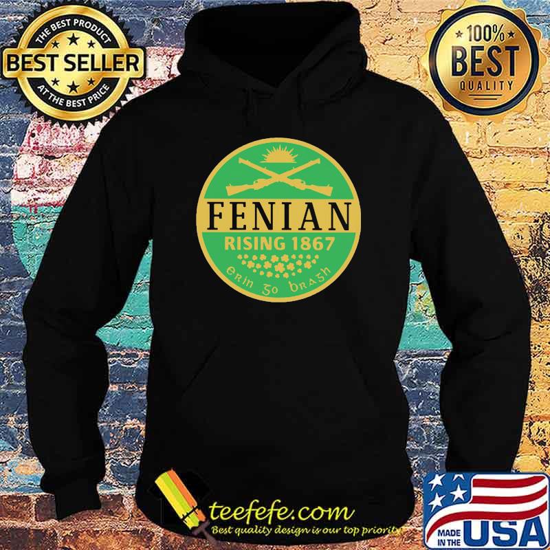 Fenian Rising 1867 Erin So Brash Shirt Hoodie Fenian Rising 1867 Erin So Brash Shirt Hoodie