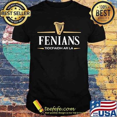 Fenians Tiocfaidh Ar La Shirt