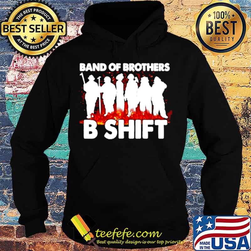 Firefighter Band of Brothers B shift Hoodie Firefighter Band of Brothers B shift Hoodie