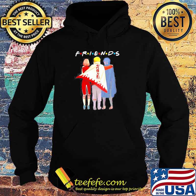 FRIENDS NARUTO SASUKE AND HARUNO SAKURA SHIRT Hoodie FRIENDS NARUTO SASUKE AND HARUNO SAKURA SHIRT Hoodie