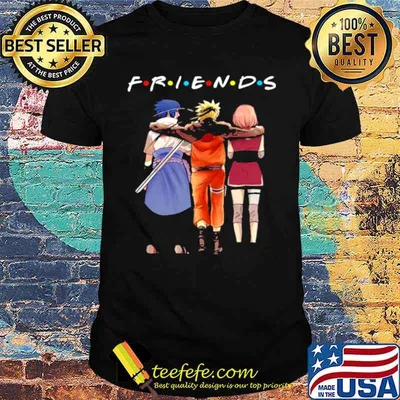 Friends Sasuke Naruto And Haruno Sakura Shirt