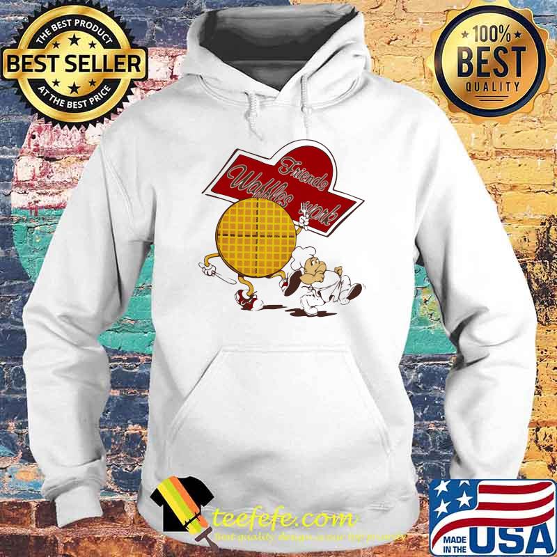 Friends Waffles Work Chef Shirt Hoodie Friends Waffles Work Chef Shirt Hoodie