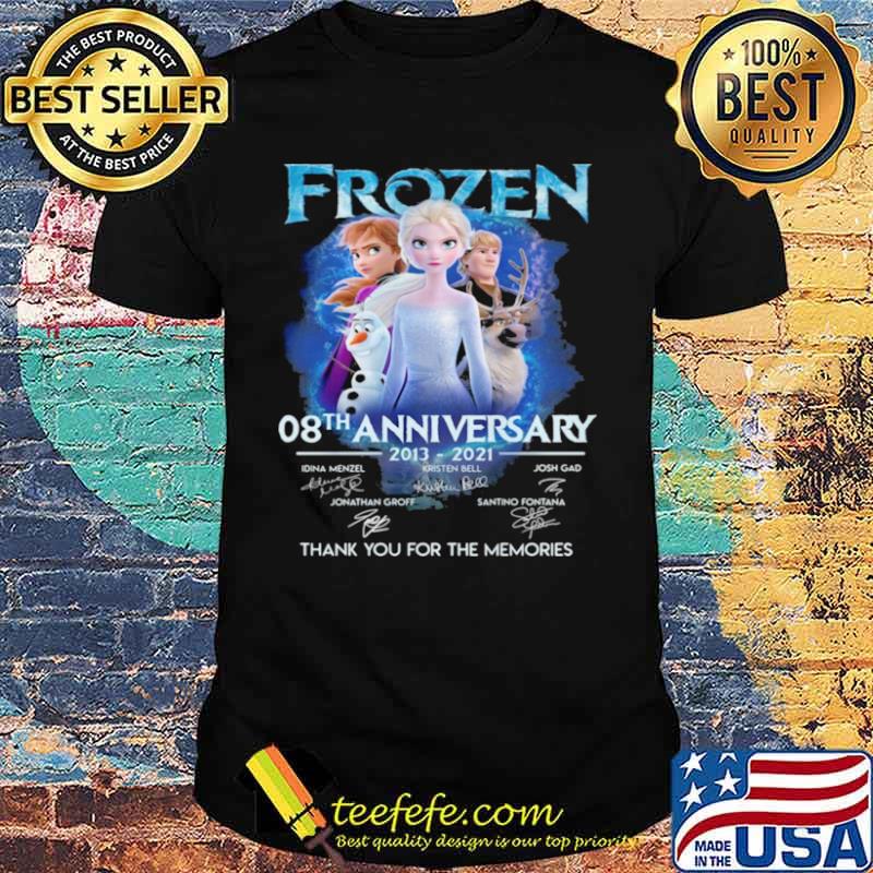 Frozen 08th Anniversary 2013 2021 Signatures Thank You For The Memories Shirt