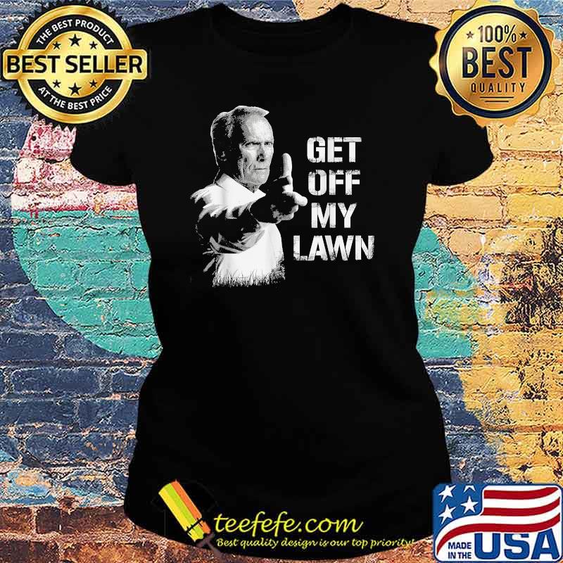 Get Off My Lawn I Love My Lawn Shirt Ladies tee Get Off My Lawn I Love My Lawn Shirt Ladies tee